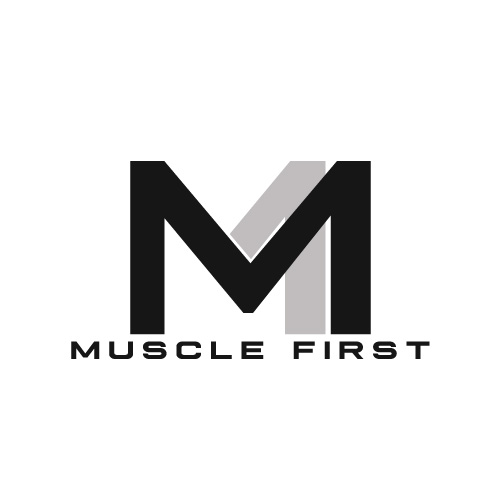 Muscle First